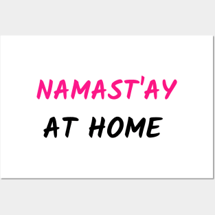 NAMAST`AY AT HOME Posters and Art